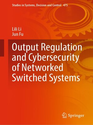 cover image of Output Regulation and Cybersecurity of Networked Switched Systems
